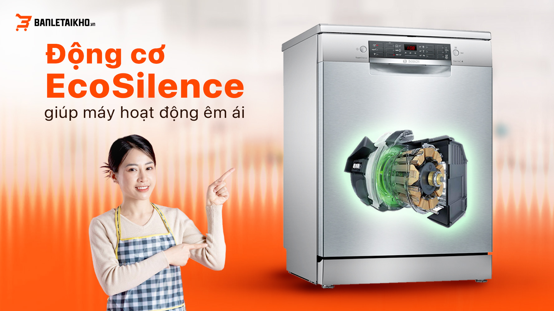Động cơ EcoSilence Drive giúp máy hoạt động êm ái