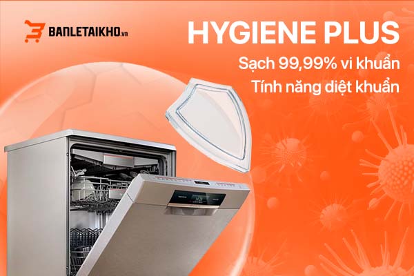 Công nghệ Hygienic Plus diệt sạch 99,99% vi khuẩn